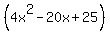 %284x%5E2-20x%2B25%29