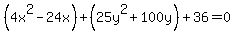 %284x%5E2-24x%29%2B%2825y%5E2%2B100y%29%2B36=0