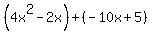 %284x%5E2-2x%29%2B%28-10x%2B5%29