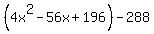 %284x%5E2-56x%2B196%29-288