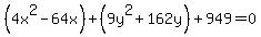 %284x%5E2-64x%29%2B%289y%5E2%2B162y%29%2B949=0