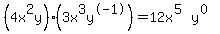 %284x%5E2y%29%283x%5E3y%5E-1%29=12x%5E%285%29y%5E%280%29