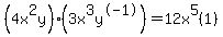 %284x%5E2y%29%283x%5E3y%5E-1%29=12x%5E5%281%29