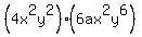 %284x%5E2y%5E2%29%286ax%5E2y%5E6%29