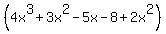 %284x%5E3%2B3x%5E2-5x-8+%2B+2x%5E2%29