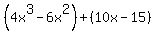 %284x%5E3-6x%5E2%29%2B%2810x-15%29