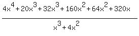 %284x%5E4%2B20x%5E3%2B32x%5E3%2B160x%5E2%2B64x%5E2%2B320x%29%2F%28x%5E3%2B4x%5E2%29