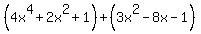 %284x%5E4%2B2x%5E2%2B1%29%2B%283x%5E2-8x-1%29