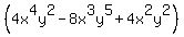 %284x%5E4y%5E2-8x%5E3y%5E5%2B4x%5E2y%5E2%29