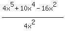 %284x%5E5+%2B+10x%5E4+-+16x%5E2%29%2F%284x%5E2%29