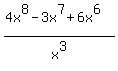 %284x%5E8+-+3x%5E7+%2B+6x%5E6%29%2Fx%5E3