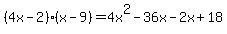 %284x+-+2%29%28x+-+9%29+=+4x%5E2+-36x+-2x+%2B+18