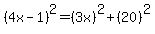 %284x-1%29%5E2=%283x%29%5E2%2B%2820%29%5E2