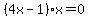 %284x-1%29x=0