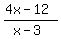 %284x-12%29%2F%28x-3%29