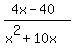 %284x-40%29%2F%28x%5E2%2B10x%29