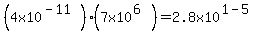 %284x10%5E%28-11%29%29%2A%287x10%5E%286%29%29=2.8x10%5E%281-5%29