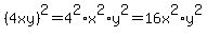 %284xy%29%5E2=4%5E2%2Ax%5E2%2Ay%5E2=16x%5E2%2Ay%5E2