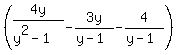 %284y%2F%28y%5E2-1%29-3y%2F%28y-1%29-4%2F%28y-1%29%29