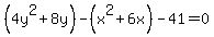 %284y%5E2+%2B+8y%29-+%28x%5E2+%2B+6x%29+-41+=+0