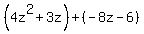 %284z%5E2%2B3z%29%2B%28-8z-6%29