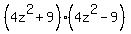 %284z%5E2%2B9%29%284z%5E2-9%29