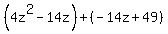 %284z%5E2-14z%29%2B%28-14z%2B49%29