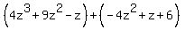 %284z%5E3%2B9z%5E2-z%29%2B%28-4z%5E2%2Bz%2B6%29