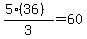%285%2836%29%29%2F3=60