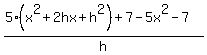 %285%28x%5E2%2B2hx%2Bh%5E2%29%2B7-5x%5E2-7%29%2Fh