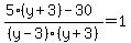 %285%28y%2B3%29-30%29%2F%28y-3%29%28y%2B3%29+=+1