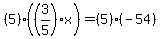 %285%29%28%283%2F5%29x%29=%285%29%28-54%29