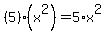 %285%29%2A%28x%5E2%29=5%2Ax%5E2