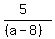 %285%29%2F%28%28a-8%29%29