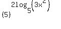 %285%29%5E%282log%285%2C%283x%5E2%29%29%29