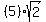 %285%29+sqrt%282%29