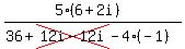 %285%2A%286%2B2i%29%29%2F%2836%2Bcross%2812i-12i%29-4%28-1%29%29