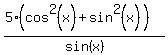 %285%2A%28cos%5E2%28x%29%2Bsin%5E2%28x%29%29%29%2Fsin%28x%29
