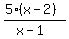 %285%2A%28x-2%29%29%2F%28x-1%29