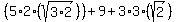 %285%2A2%28sqrt+%283%2A2%29%29%29%2B9%2B3%2A3%28sqrt%282%29%29