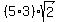 %285%2A3%29sqrt%282%29