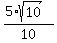 %285%2Asqrt%2810%29%29%2F10