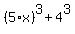 %285%2Ax%29%5E3+%2B+4%5E3