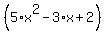 %285%2Ax%5E2-3%2Ax%2B2%29