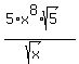 %285%2Ax%5E8%2Asqrt%285%29%29%2F%28sqrt%28x%29%29