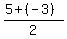 %285%2B%28-3%29%29%2F2