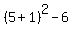 %285%2B1%29%5E2+-+6
