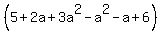 %285%2B2a%2B3a%5E2+-+a%5E2-a%2B6%29