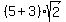 %285%2B3%29sqrt%282%29
