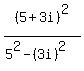 %285%2B3i%29%5E2%2F%285%5E2-%283i%29%5E2%29